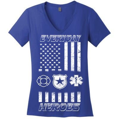 Everyday Heroes Firefighters  EMT Police Women's V-Neck T-Shirt