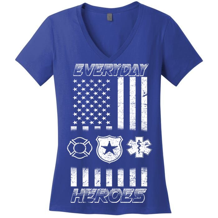 Everyday Heroes Firefighters  EMT Police Women's V-Neck T-Shirt