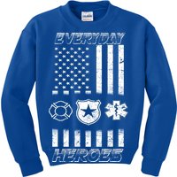 Everyday Heroes Firefighters  EMT Police Kids Sweatshirt