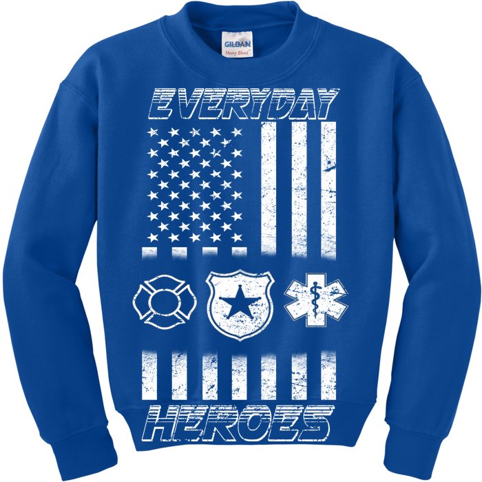 Everyday Heroes Firefighters  EMT Police Kids Sweatshirt