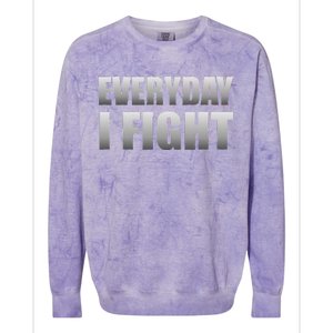 Everyday I Fight Cancer Tribute Colorblast Crewneck Sweatshirt