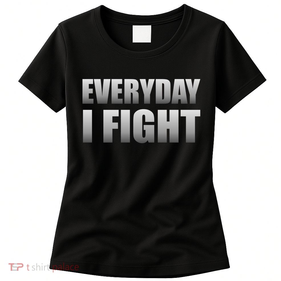 Everyday I Fight Cancer Tribute Womens T-Shirt