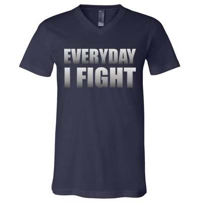 Everyday I Fight Cancer Tribute V-Neck T-Shirt