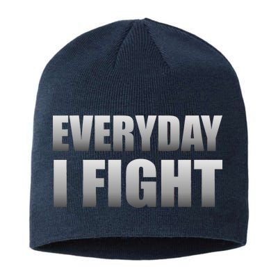 Everyday I Fight Cancer Tribute Sustainable Beanie