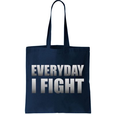 Everyday I Fight Cancer Tribute Tote Bag