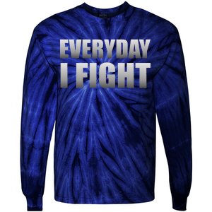 Everyday I Fight Cancer Tribute Tie-Dye Long Sleeve Shirt