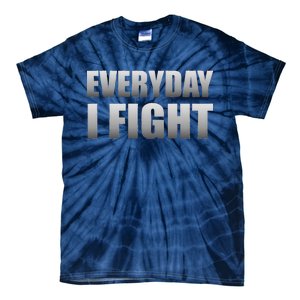 Everyday I Fight Cancer Tribute Tie-Dye T-Shirt