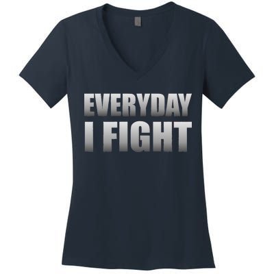 Everyday I Fight Cancer Tribute Women's V-Neck T-Shirt