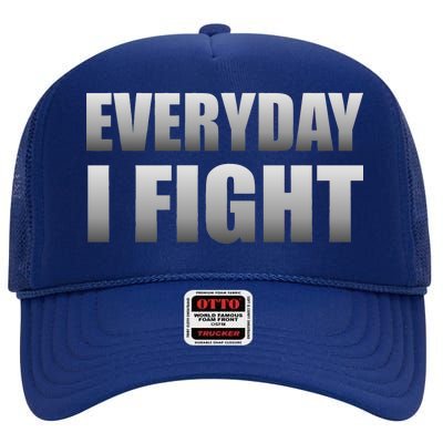 Everyday I Fight Cancer Tribute High Crown Mesh Back Trucker Hat