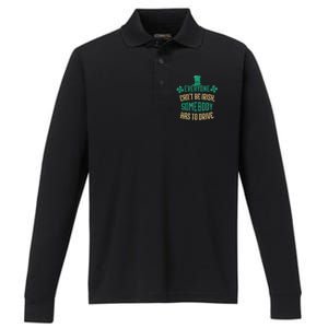 Everyone Can't Be Irish Somebody Has To Drive Performance Long Sleeve Polo