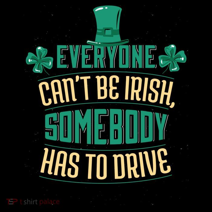 Everyone Can't Be Irish Somebody Has To Drive Apron