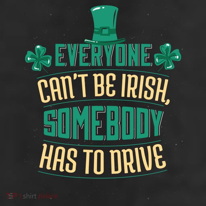 Everyone Can't Be Irish Somebody Has To Drive 11oz C Handle Ceramic Mug
