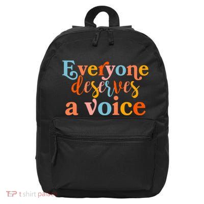 Everyone Deserves A Voice 16 in Basic Backpack