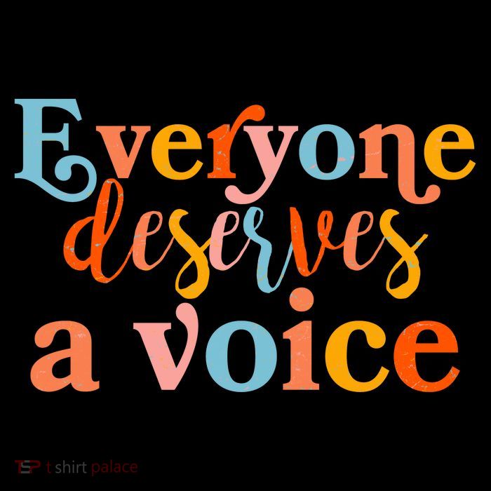 Everyone Deserves A Voice Poster