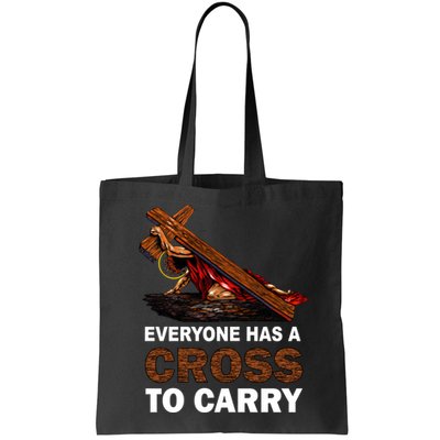 Everyone Has A Cross To Carry Jesus Bag