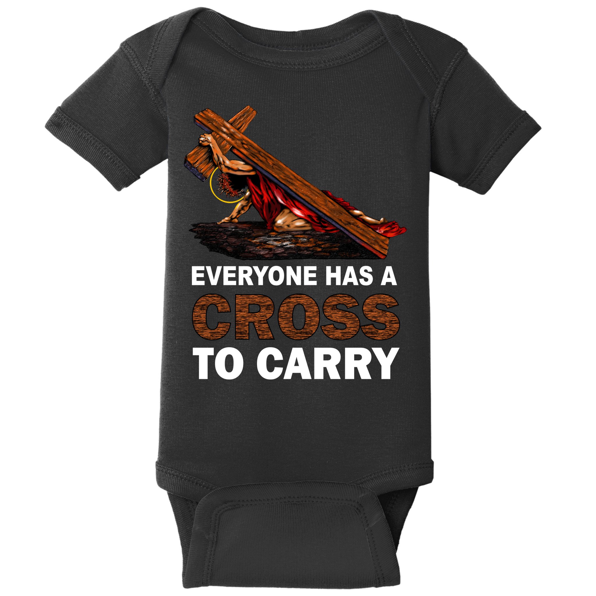 Everyone Has A Cross To Carry Jesus Baby Bodysuit