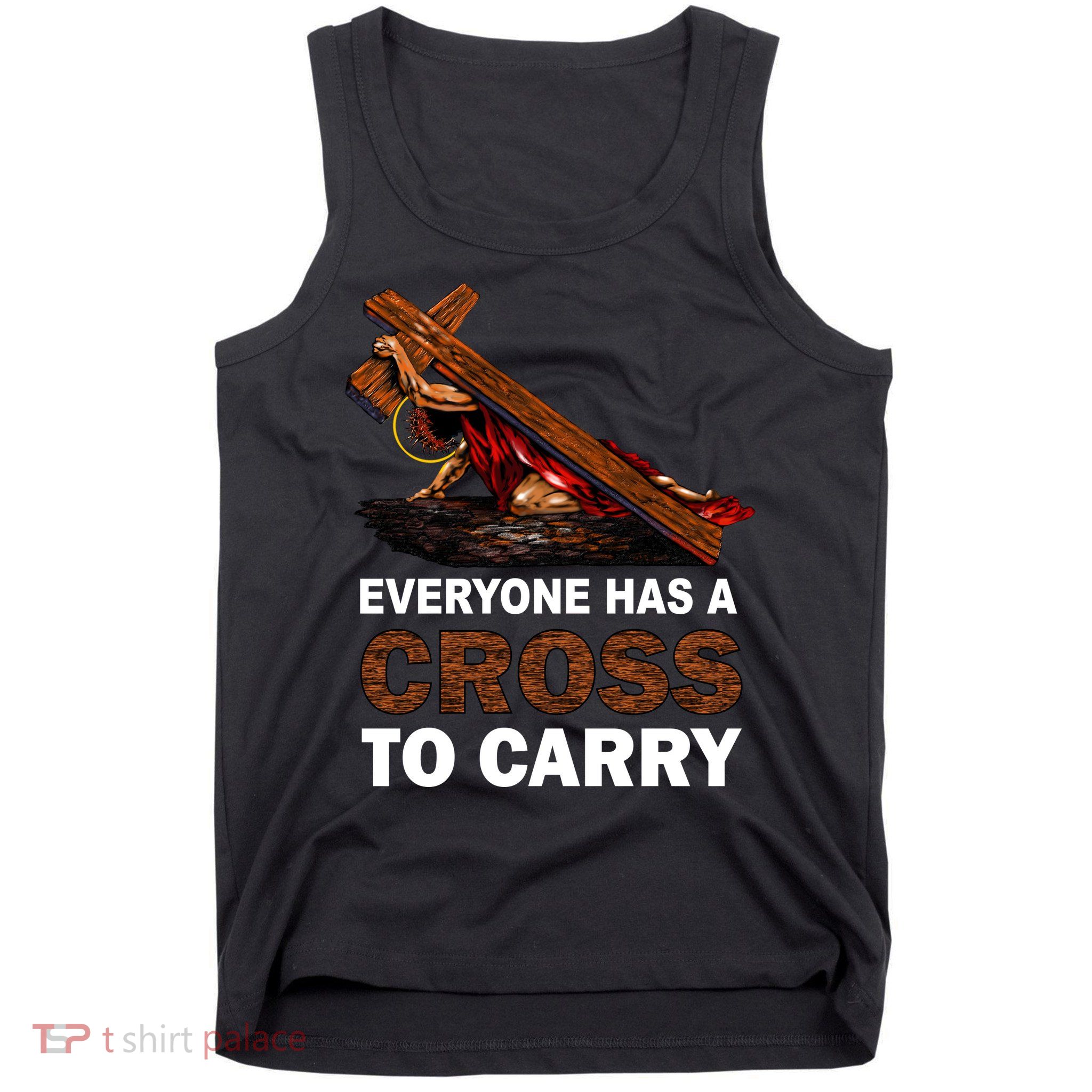 Everyone Has A Cross To Carry Jesus Tank Top