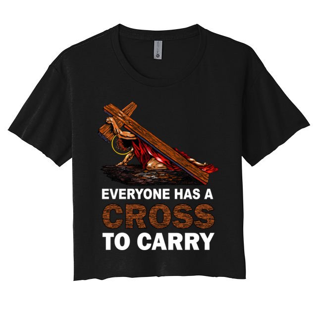 Everyone Has A Cross To Carry Jesus Crop Top