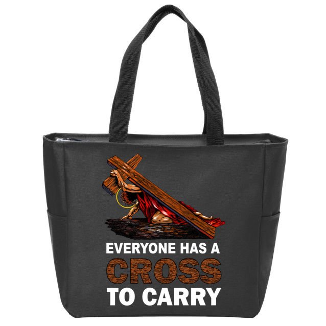 Everyone Has A Cross To Carry Jesus Zip Tote Bag