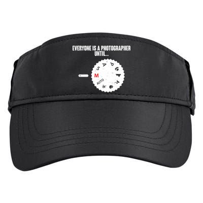 Everyone Is A Photographer Until Adult Drive Performance Visor
