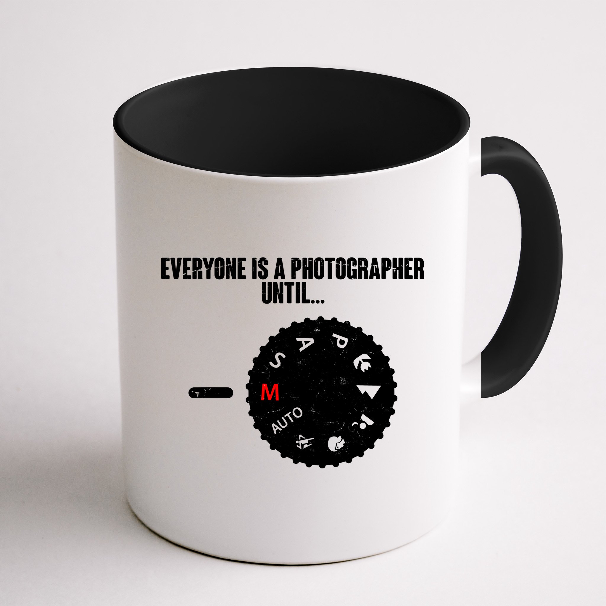 Everyone Is A Photographer Until Mug