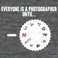 Everyone Is A Photographer Until Womens T-Shirt