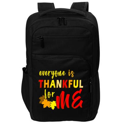 Everyone Is Thankful For Me Impact Tech Backpack