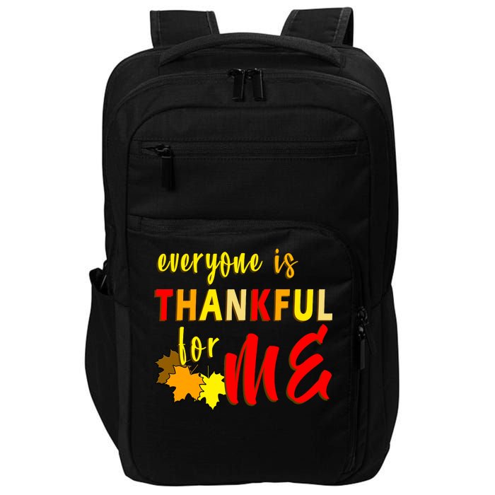 Everyone Is Thankful For Me Impact Tech Backpack