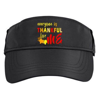 Everyone Is Thankful For Me Adult Drive Performance Visor