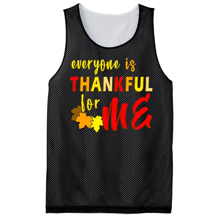 Everyone Is Thankful For Me Mesh Reversible Basketball Jersey Tank