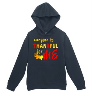 Everyone Is Thankful For Me Urban Pullover Hoodie