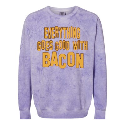 Everything Goes Good With Bacon Colorblast Crewneck Sweatshirt