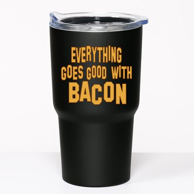 Everything Goes Good With Bacon Tumbler