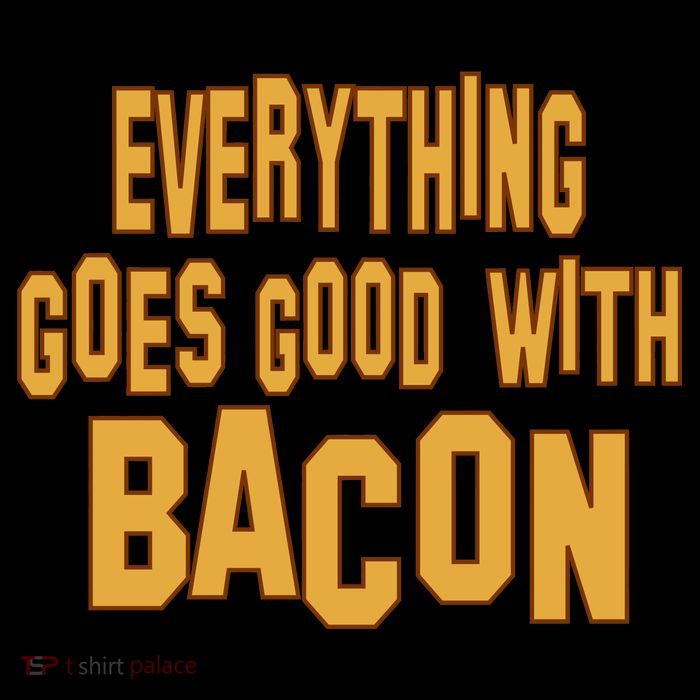 Everything Goes Good With Bacon Womens Tank Top