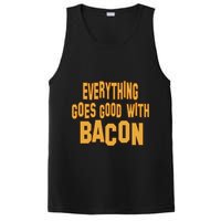 Everything Goes Good With Bacon PosiCharge Competitor Tank