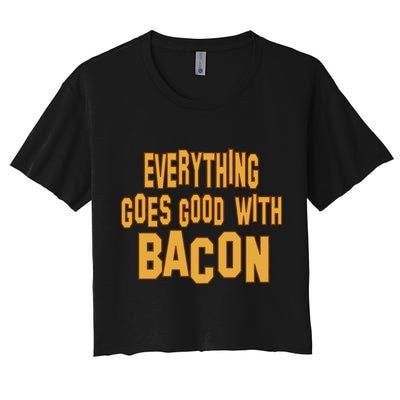Everything Goes Good With Bacon Crop Top