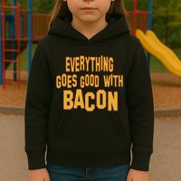 Everything Goes Good With Bacon Kids Hoodie