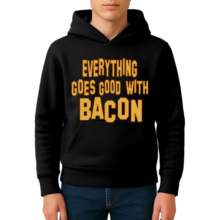 Everything Goes Good With Bacon Kids Hoodie