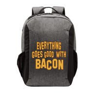 Everything Goes Good With Bacon Vector Backpack