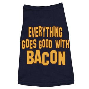 Everything Goes Good With Bacon Doggie Tank