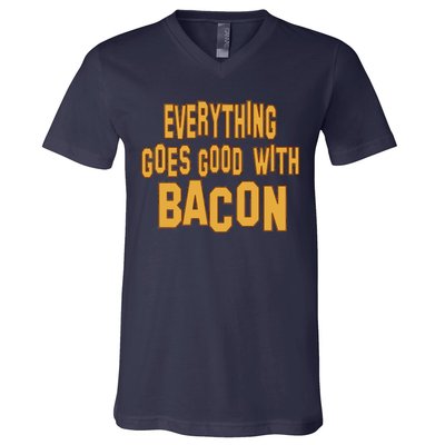 Everything Goes Good With Bacon V-Neck T-Shirt