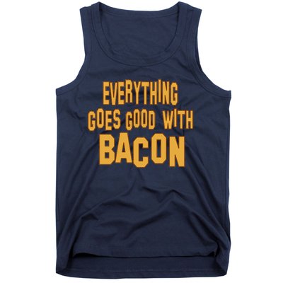 Everything Goes Good With Bacon Tank Top