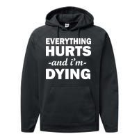 Everything Hurts And I'm Dying Performance Fleece Hoodie