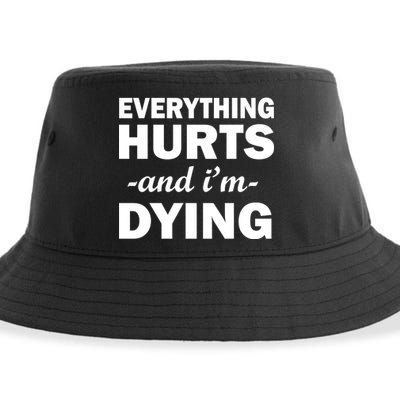 Everything Hurts And I'm Dying Sustainable Bucket Hat