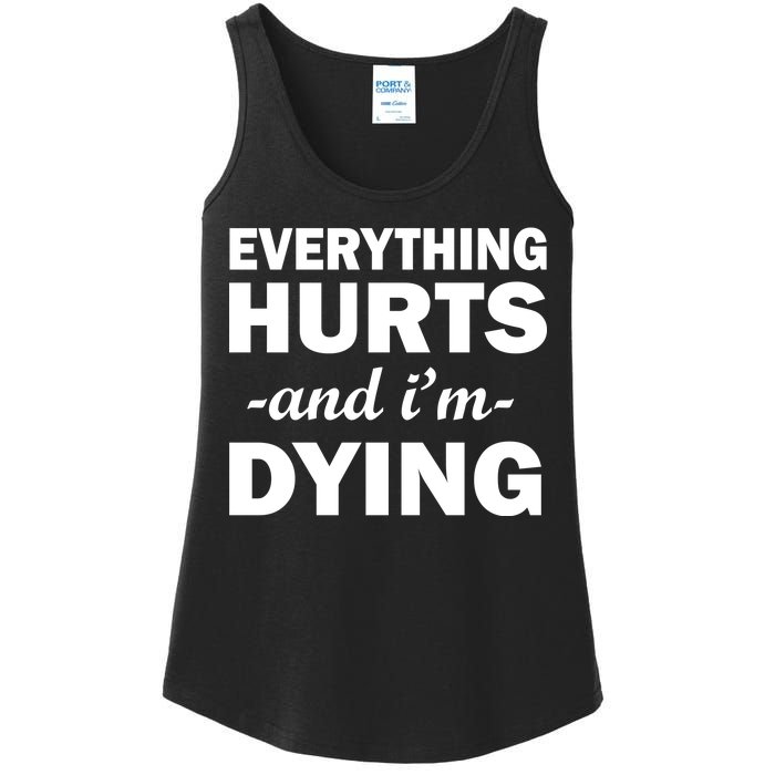 Everything Hurts And I'm Dying Ladies Essential Tank