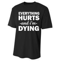 Everything Hurts And I'm Dying Performance Sprint T-Shirt