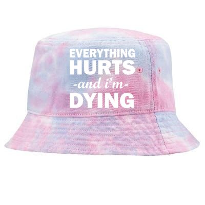 Everything Hurts And I'm Dying Tie-Dyed Bucket Hat