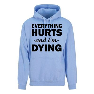 Everything Hurts And I'm Dying Unisex Surf Hoodie