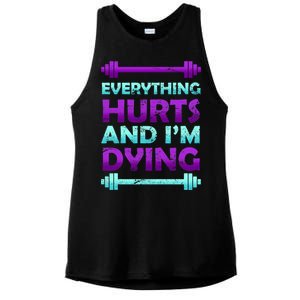 Everything Hurts And I'm Dying Exercise Ladies PosiCharge Tri-Blend Wicking Tank