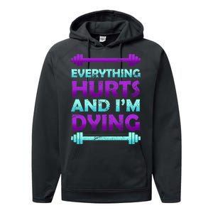 Everything Hurts And I'm Dying Exercise Performance Fleece Hoodie